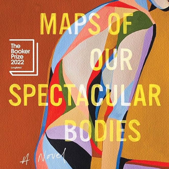 Maps Of Our Spectacular Bodies